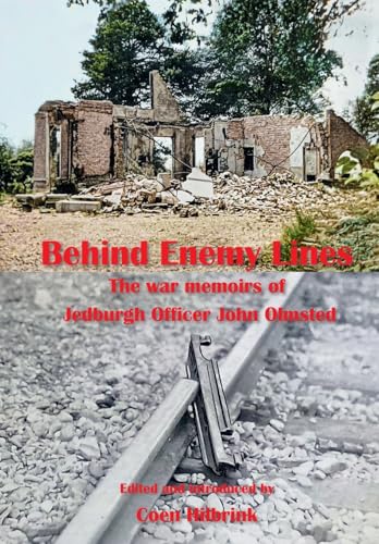 Behind Enemy Lines: The War Memoirs of Jedburgh Officer John Olmsted von Nedvision Publishing