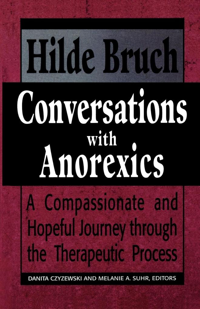 Conversations with Anorexics von Jason Aronson Inc.