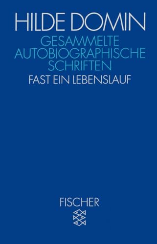 Gesammelte autobiographische Schriften: Fast ein Lebenslauf von FISCHER Taschenbuch