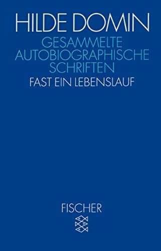 Gesammelte autobiographische Schriften: Fast ein Lebenslauf