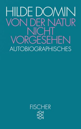 Von der Natur nicht vorgesehen: Autobiographisches Von der Natur nicht vorgesehen: Autobiographisches