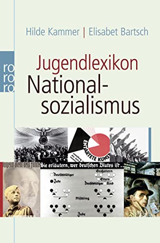 Jugendlexikon Nationalsozialismus: Begriffe aus der Zeit der Gewaltherrschaft 1933 - 1945