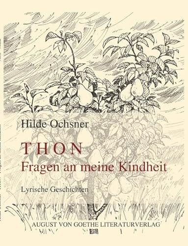 THON - Fragen an meine Kindheit (August von Goethe Literaturverlag)