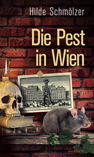 Die Pest in Wien (HAYMON TASCHENBUCH) von Haymon Verlag