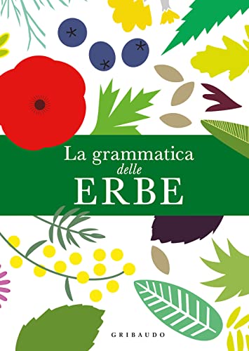 La grammatica delle erbe (Passioni) von Gribaudo