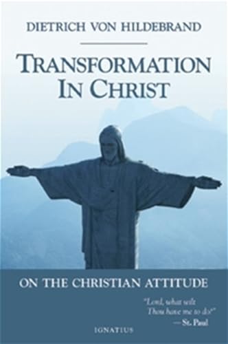 Transformation in Christ: On the Christian Attitude Transformation in Christ: On the Christian Attitude