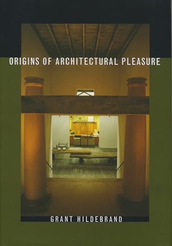 Origins of Architectural Pleasure von University of California Press