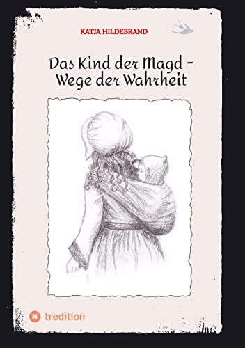 Das Kind der Magd - Wege der Wahrheit von tredition