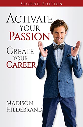 Activate Your Passion, Create Your Career