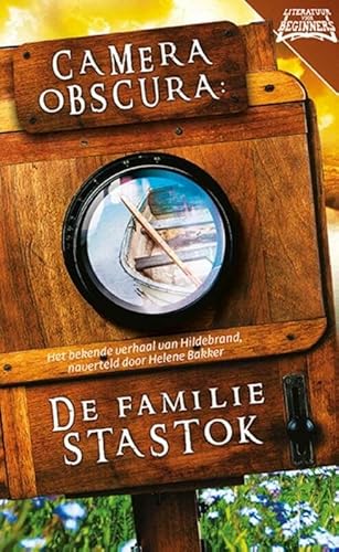 Camera Obscura: de familie Stastok (Literatuur voor beginners, 12)