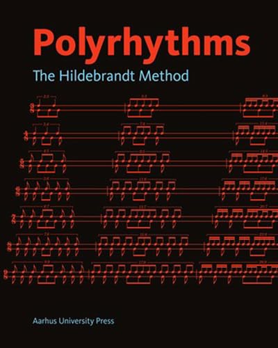 Polyrhythms: The Hildebrandt Method von Aarhus University Press