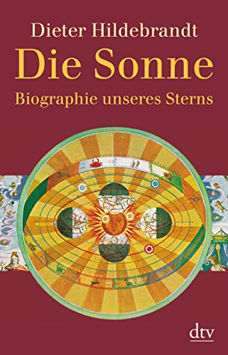 Die Sonne: Biographie unseres Sterns (dtv Fortsetzungsnummer 50)