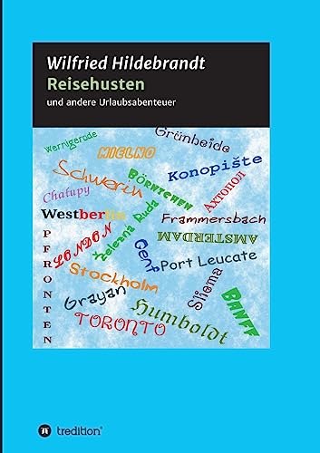 Reisehusten: und andere Urlaubsabenteuer