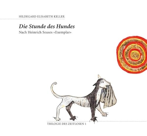 Die Stunde des Hundes. Nach Heinrich Seuses 'Exemplar': Mit mittelhochdeutschen Originaltexten. Mit Musik v. Sandra Suter u. Markus Kluibenschädl. ... (Trilogie des Zeitlosen)