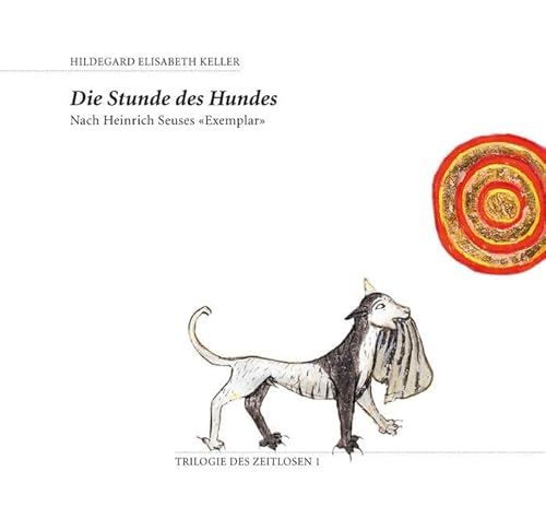 Die Stunde des Hundes. Nach Heinrich Seuses 'Exemplar': Mit mittelhochdeutschen Originaltexten. Mit Musik v. Sandra Suter u. Markus Kluibenschädl. ... (Trilogie des Zeitlosen)