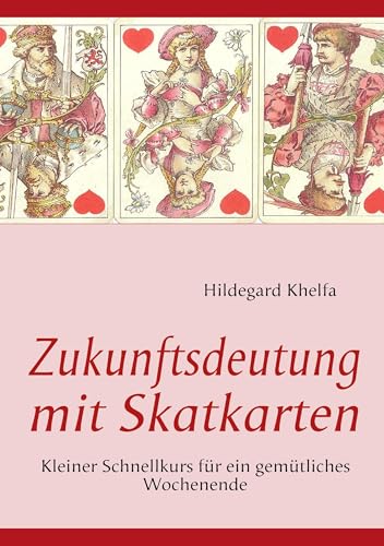 Zukunftsdeutung mit Skatkarten: Kleiner Schnellkurs für ein gemütliches Wochenende Zukunftsdeutung mit Skatkarten: Kleiner Schnellkurs für ein gemütliches Wochenende