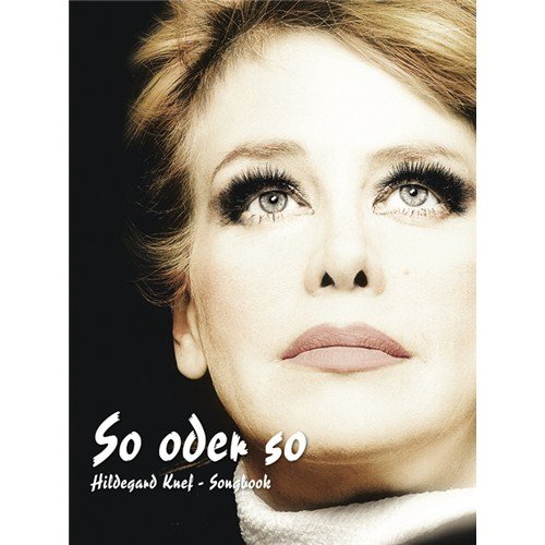 Hildegard Knef: So Oder So - Songbook. Für Klavier, Gesang & Gitarre von Bosworth Edition