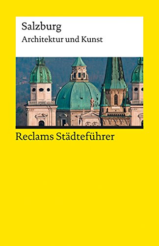 Reclams Städteführer Salzburg: Architektur und Kunst (Reclams Universal-Bibliothek) von Reclam, Ditzingen