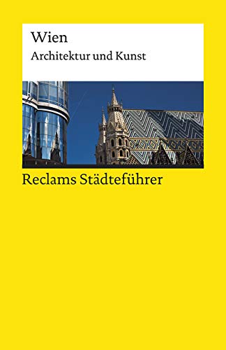 Reclams Städteführer Wien: Architektur und Kunst (Reclams Universal-Bibliothek) von Reclam Philipp Jun.