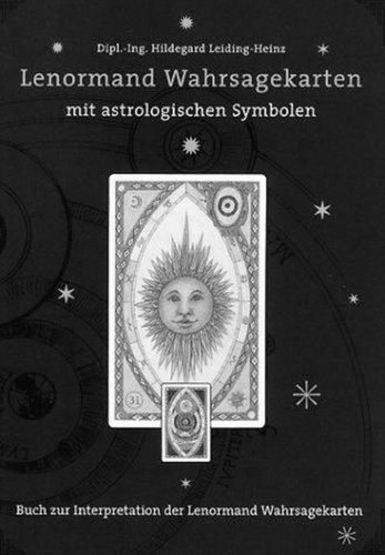 Lenormand Wahrsagekarten Set Karten mit zusätzlichen astrologischen Symbolen und Anwendungsbuch: 1 Satz Lenormand Wahrsagekarten. 1 Buch Lenormand Wahrsagekarten von Verlag Weisse Reihe