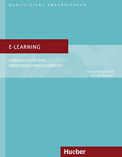 E-Learning: Handbuch für den Fremdsprachenunterricht.Deutsch als Fremdsprache / Buch (Qualifiziert unterrichten)