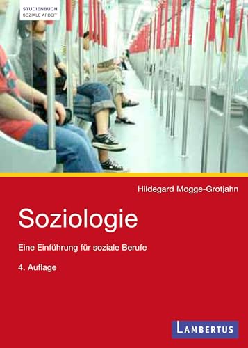 Soziologie: Eine Einführung für soziale Berufe von Lambertus-Verlag