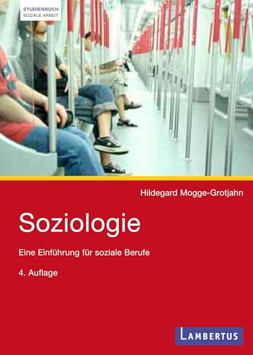 Soziologie: Eine Einführung für soziale Berufe