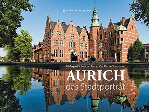 Aurich: das Stadtporträt von SKN Druck und Verlag