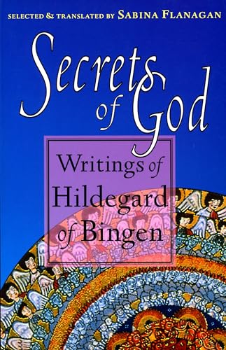 Secrets of God: Writings of Hildegard of Bingen von Shambhala Publications