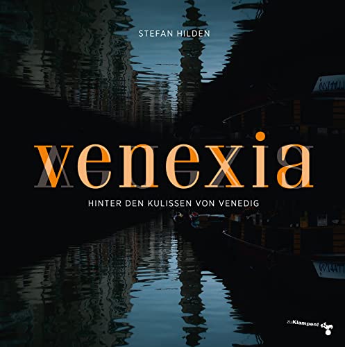 Venexia: Hinter den Kulissen von Venedig von Klampen, Dietrich zu