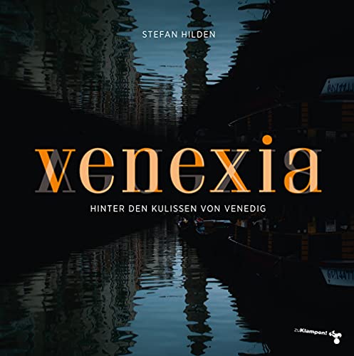 Venexia: Hinter den Kulissen von Venedig