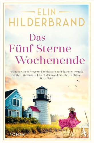 Das Fünf Sterne Wochenende: Roman | »Meine Königin der Sommerbücher ist Elin Hilderbrand.« Dora Heldt von Atlantik
