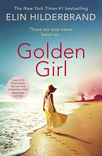 Golden Girl: The perfect escapist summer read from the #1 bestseller and author of THE PERFECT COUPLE, now a major Netflix series Golden Girl: The perfect escapist summer read from the #1 bestseller and author of THE PERFECT COUPLE, now a major Netflix series