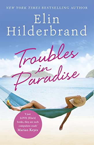Troubles in Paradise: Book 3 in NYT-bestselling author Elin Hilderbrand's fabulous Paradise series (Winter in Paradise) von Hodder Paperbacks