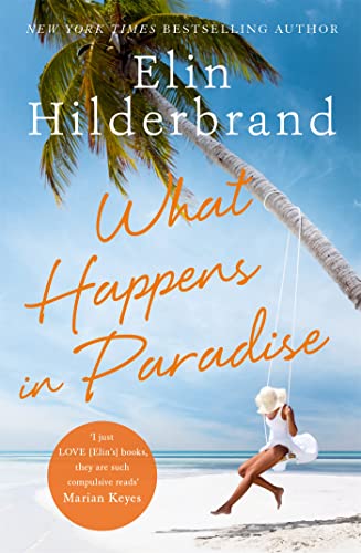 What Happens in Paradise: from the bestselling author of THE PERFECT COUPLE, now a major Netflix drama for 2024 (Winter in Paradise)