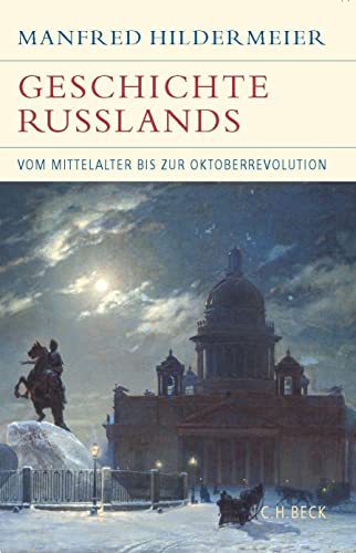 Geschichte Russlands: Vom Mittelalter bis zur Oktoberrevolution (Historische Bibliothek der Gerda Henkel Stiftung) von C.H.Beck