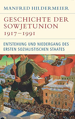 Geschichte der Sowjetunion 1917-1991 von C.H.Beck