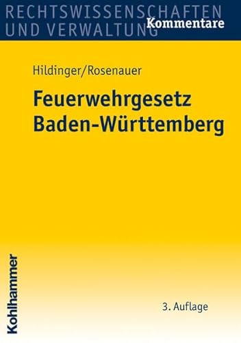 Feuerwehrgesetz Baden-Württemberg: Textausg. m. erg. Vorschriften