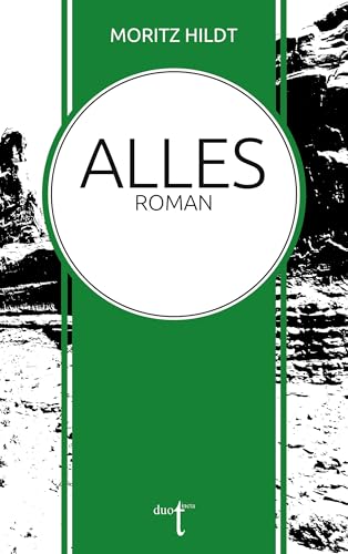 Alles: Roman