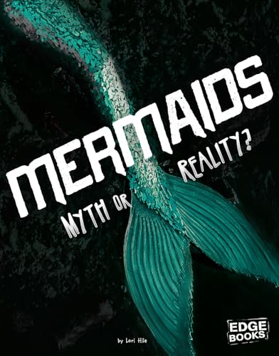 Mermaids: Myth or Reality? (Investigating Unsolved Mysteries) von Capstone Press