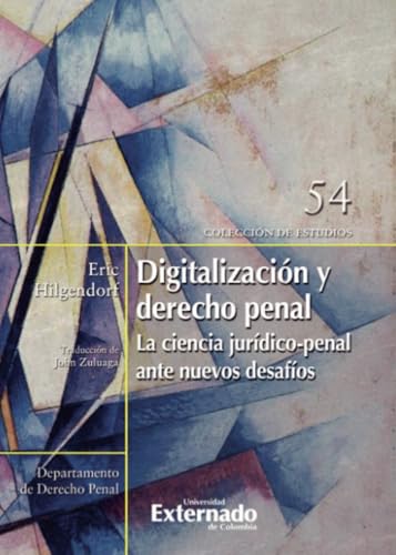 Digitalización y derecho penal: La ciencia jurídico-penal ante nuevos desafíos Digitalización y derecho penal: La ciencia jurídico-penal ante nuevos desafíos von Universidad Externado de Colombia
