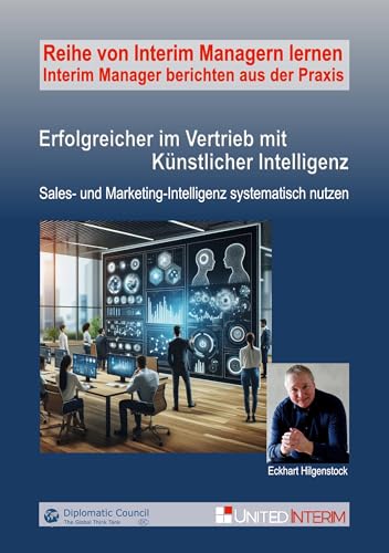 Erfolgreicher im Vertrieb mit Künstlicher Intelligenz: Sales- und Marketing-Intelligenz systematisch nutzen Erfolgreicher im Vertrieb mit Künstlicher Intelligenz: Sales- und Marketing-Intelligenz systematisch nutzen von DC Publishing