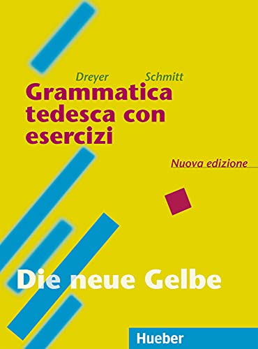 Lehr- und Übungsbuch der deutschen Grammatik, Neubearbeitung, Deutsch-Italienisch, Grammatica tedesca con esercizi: Italienische Ausgabe / Grammatica tedesca con esercizi – Nuova edizione Lehr- und Übungsbuch der deutschen Grammatik, Neubearbeitung, Deutsch-Italienisch, Grammatica tedesca con esercizi: Italienische Ausgabe / Grammatica tedesca con esercizi – Nuova edizione von Hueber
