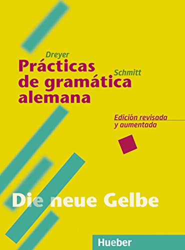 Lehr- und Übungsbuch der deutschen Grammatik, Neubearbeitung, Deutsch-Spanisch, Practicas de gramatica alemana: Spanische Ausgabe / Prácticas de gramática alemana – Edición revisada y aumentada Lehr- und Übungsbuch der deutschen Grammatik, Neubearbeitung, Deutsch-Spanisch, Practicas de gramatica alemana: Spanische Ausgabe / Prácticas de gramática alemana – Edición revisada y aumentada von Hueber