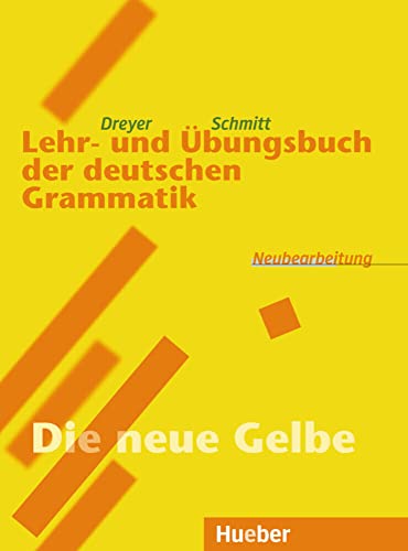 Lehr- und Übungsbuch der deutschen Grammatik, Neubearbeitung, Lehr- und Übungsbuch: 'Die neue Gelbe'. RSR (Gramatica Aleman) von Hueber Verlag GmbH
