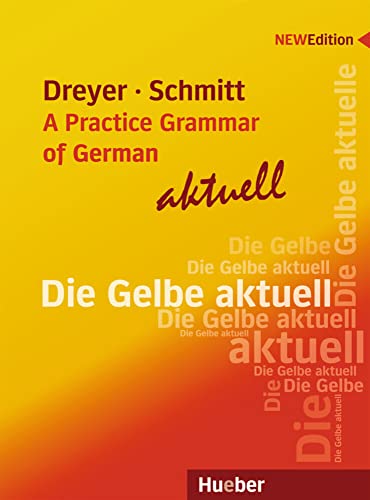 Lehr- und Übungsbuch der deutschen Grammatik – A Practice Grammar of German – aktuell: Ausgabe Englisch Lehr- und Übungsbuch der deutschen Grammatik – A Practice Grammar of German – aktuell: Ausgabe Englisch