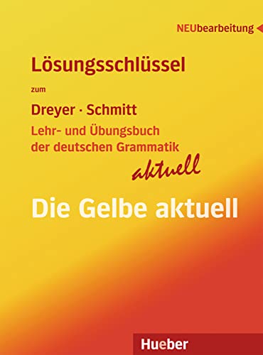 Lehr- und Übungsbuch der deutschen Grammatik ? aktuell: Neubearbeitung / Lösungsschüssel zu allen Sprachfassungen: Neubearbeitung / Lösungsschlüssel zu allen Sprachfassungen (Gramatica Aleman) von Hueber Verlag GmbH