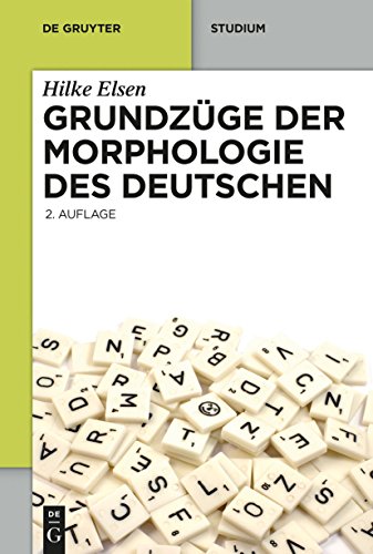 Grundzüge der Morphologie des Deutschen (De Gruyter Studium)