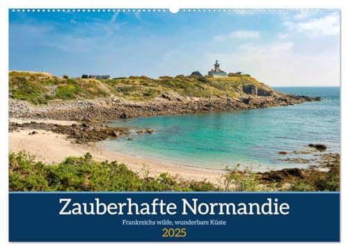 Zauberhafte Normandie: Frankreichs wilde, wunderbare Küste (Wandkalender 2025 DIN A2 quer), CALVENDO Monatskalender