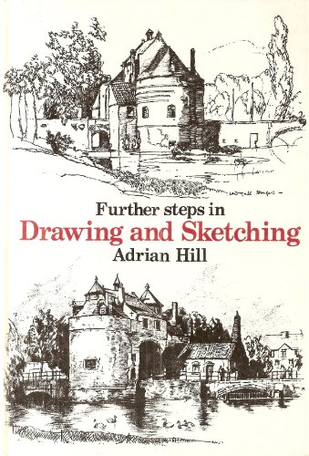 Further Steps in Drawing and Sketching, (Craft S.)